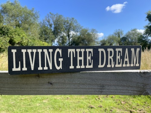 Living the dream - sign, wood